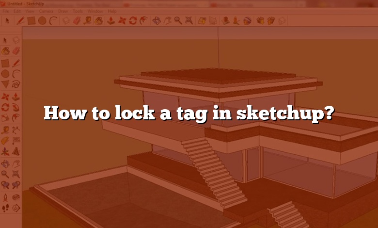 How to lock a tag in sketchup?