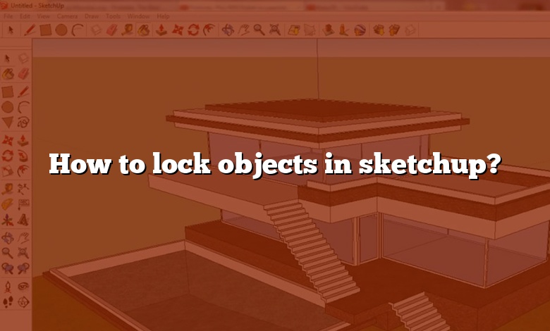 How to lock objects in sketchup?