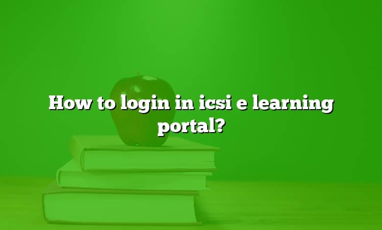 How to login in icsi e learning portal?