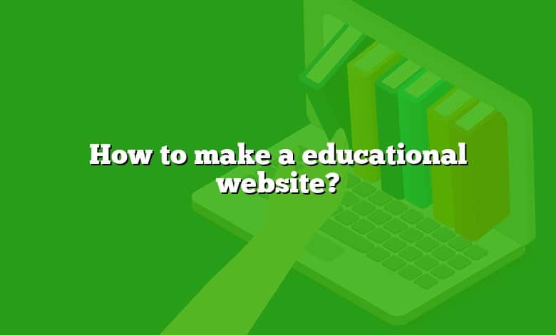 How to make a educational website?