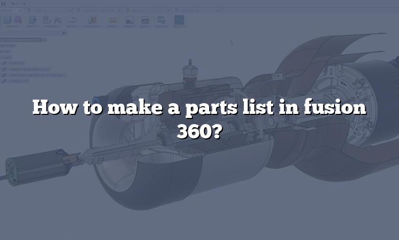 How to make a parts list in fusion 360?