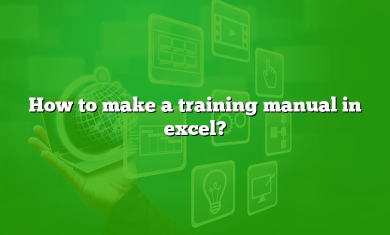 How to make a training manual in excel?
