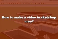How to make a video in sketchup vray?