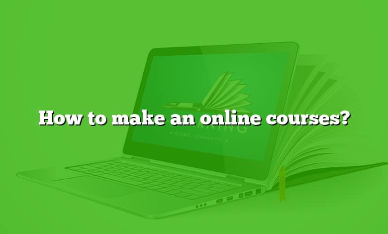 How to make an online courses?