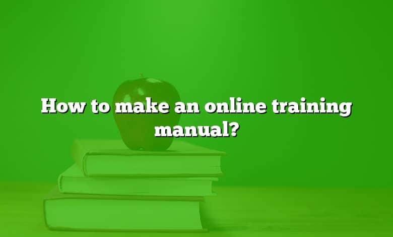 How to make an online training manual?