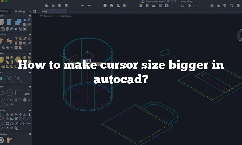 How to make cursor size bigger in autocad?