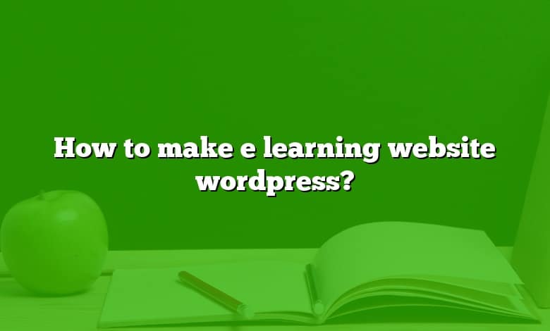 How to make e learning website wordpress?