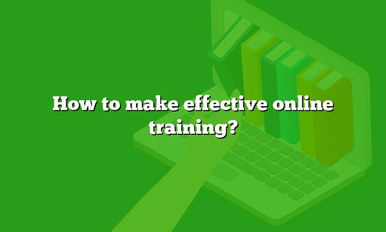 How to make effective online training?