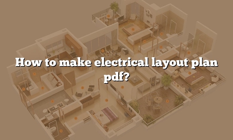How to make electrical layout plan pdf?