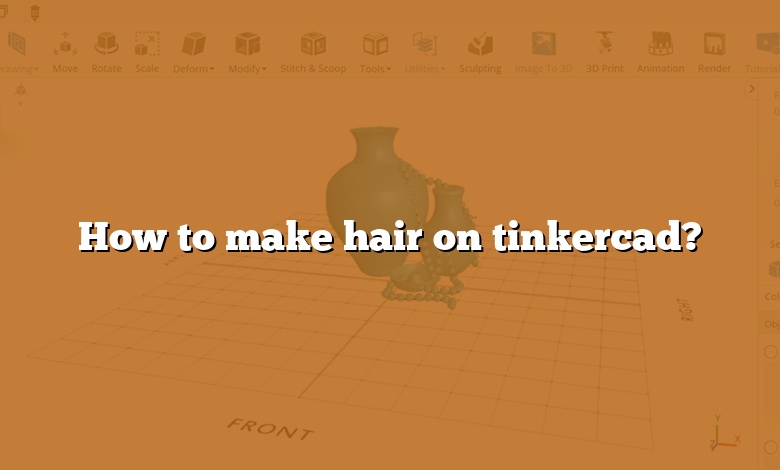 How to make hair on tinkercad?