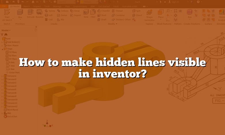 How to make hidden lines visible in inventor?
