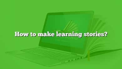 How to make learning stories?