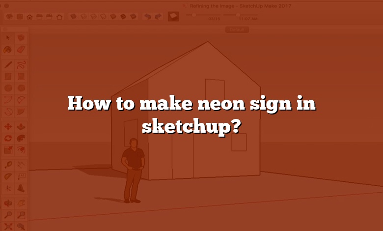 How to make neon sign in sketchup?
