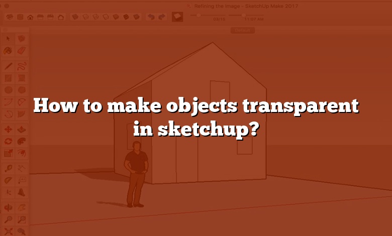 How to make objects transparent in sketchup?