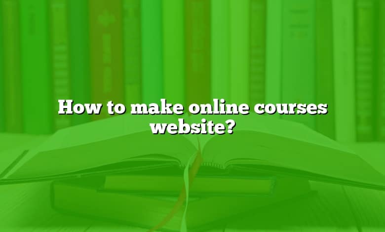 How to make online courses website?