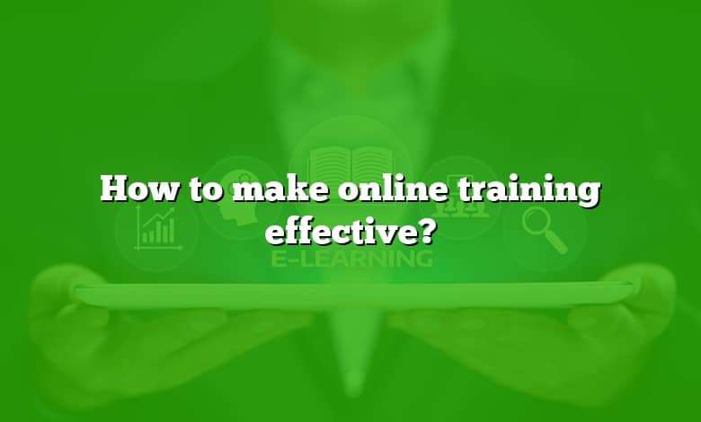 How to make online training effective?