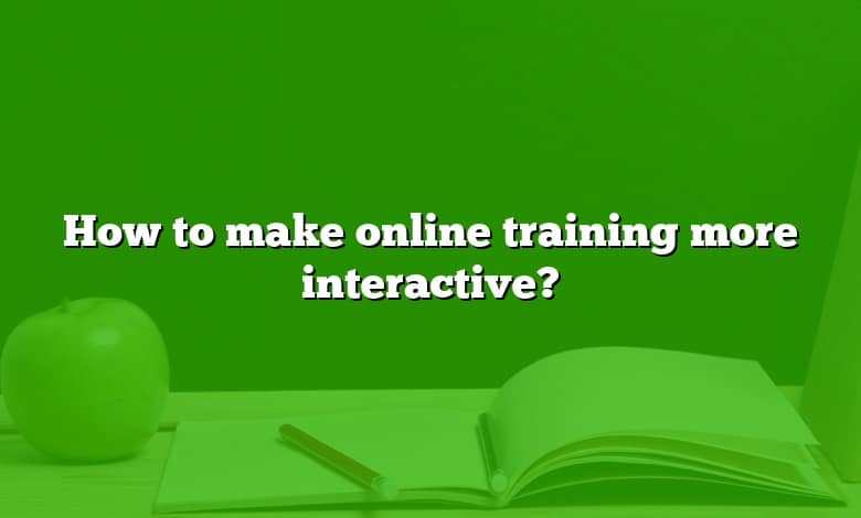 How to make online training more interactive?