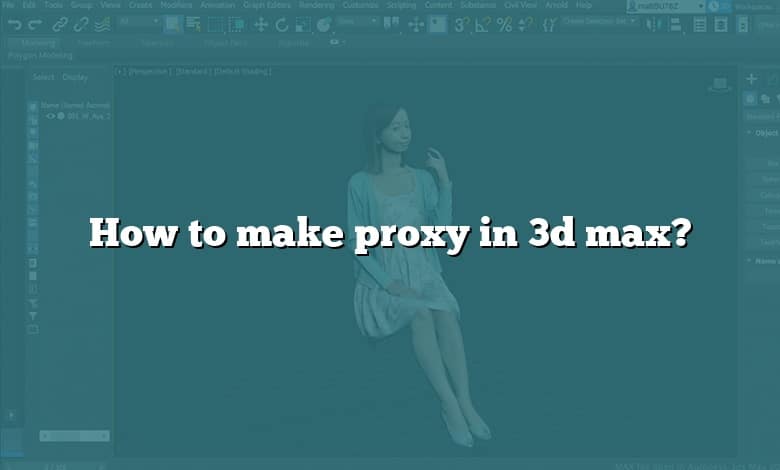 How to make proxy in 3d max?