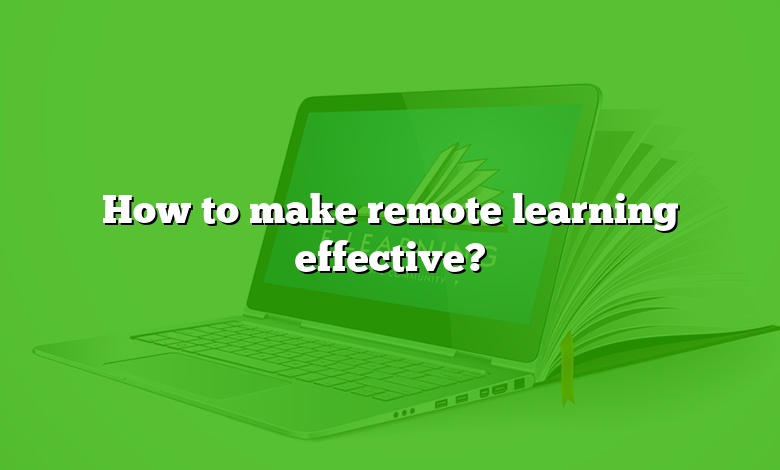 How to make remote learning effective?