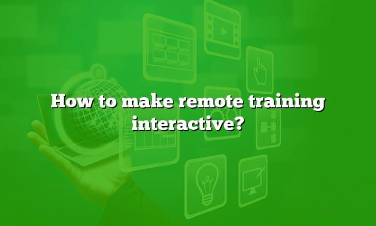How to make remote training interactive?