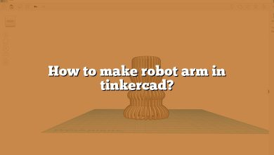 How to make robot arm in tinkercad?