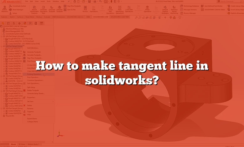How to make tangent line in solidworks?