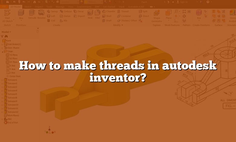How to make threads in autodesk inventor?