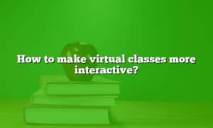 How to make virtual classes more interactive?
