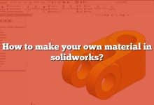 How to make your own material in solidworks?