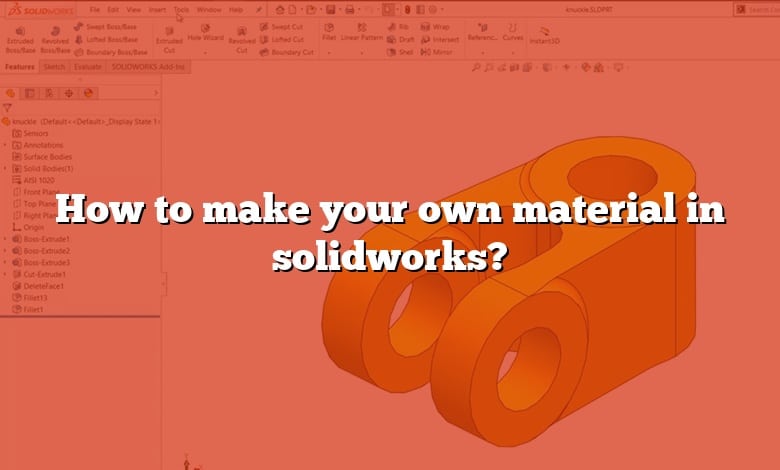 How to make your own material in solidworks?