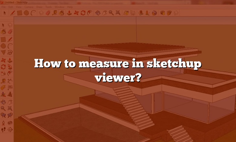 How to measure in sketchup viewer?