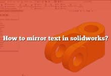 How to mirror text in solidworks?