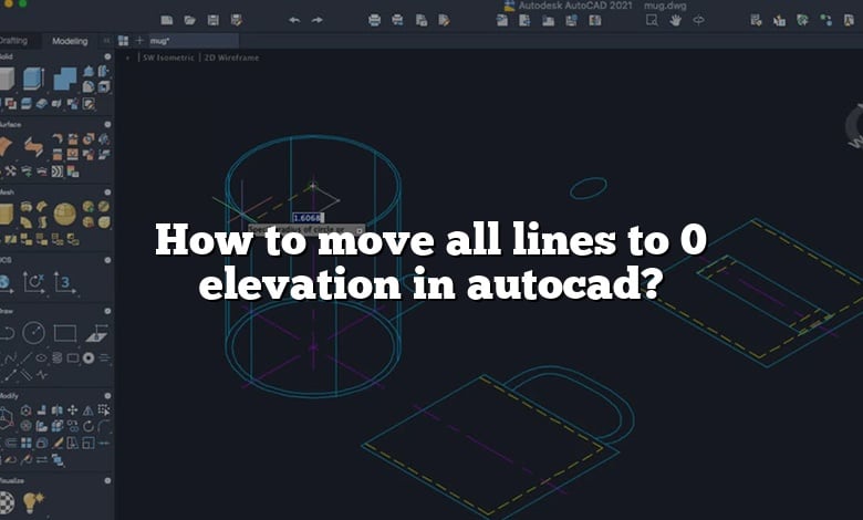 How to move all lines to 0 elevation in autocad?