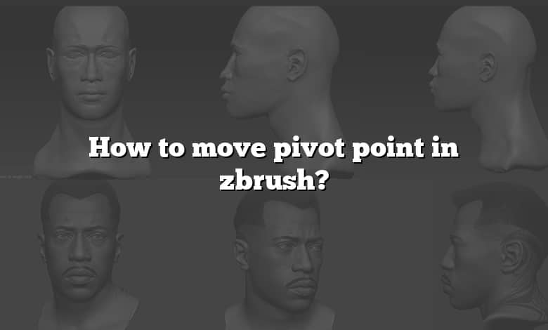 How to move pivot point in zbrush?