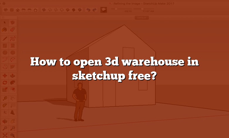 How to open 3d warehouse in sketchup free?