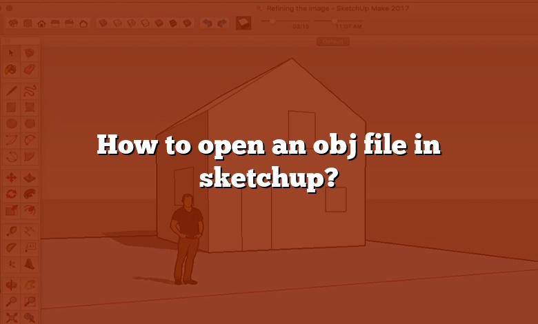 How to open an obj file in sketchup?