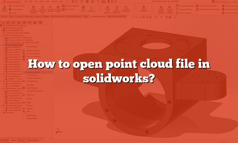 How to open point cloud file in solidworks?