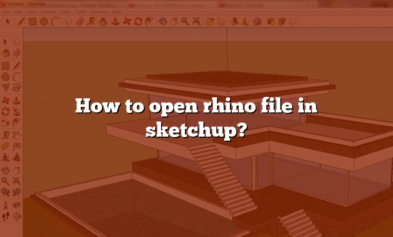 How to open rhino file in sketchup?