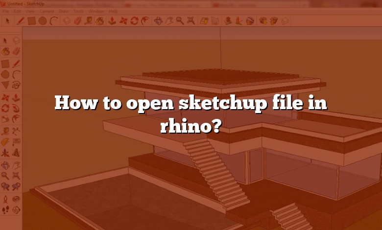 How to open sketchup file in rhino?