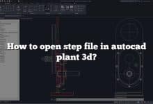 How to open step file in autocad plant 3d?