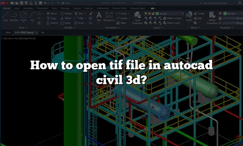 How to open tif file in autocad civil 3d?