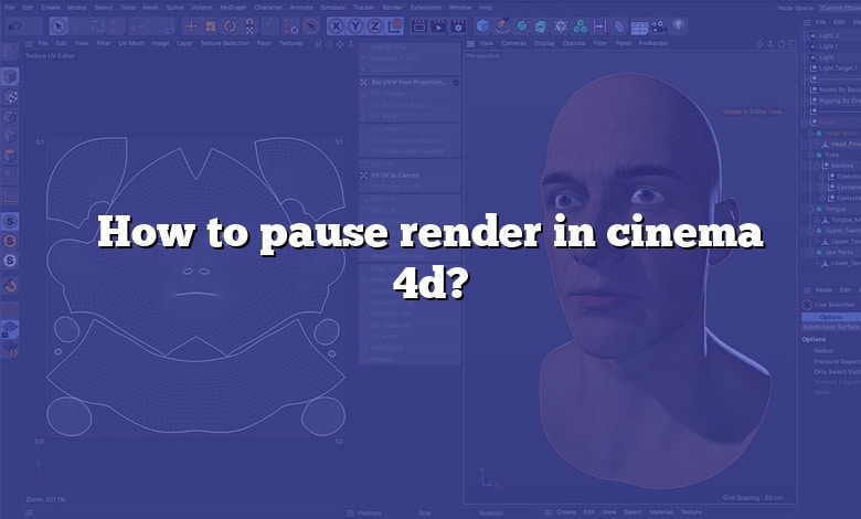 How to pause render in cinema 4d?