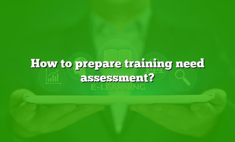 How to prepare training need assessment?