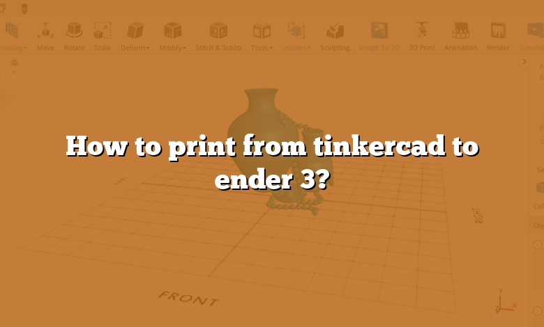 How to print from tinkercad to ender 3?