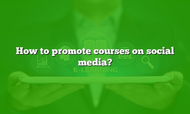 How to promote courses on social media?