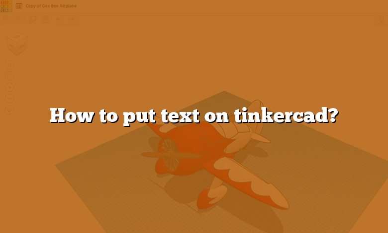 How to put text on tinkercad?