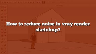 How to reduce noise in vray render sketchup?