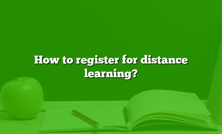 How to register for distance learning?