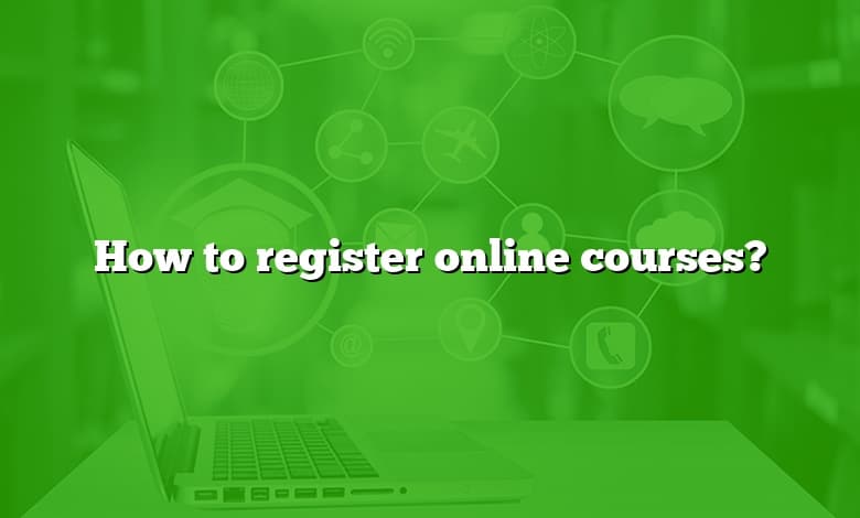 How to register online courses?