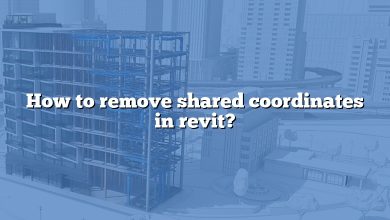 How to remove shared coordinates in revit?